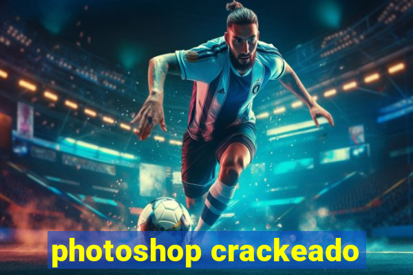 photoshop crackeado